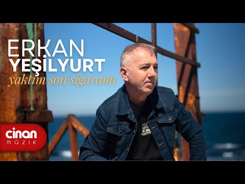 Erkan Yeşilyurt - Yaktım Son Sigaramı