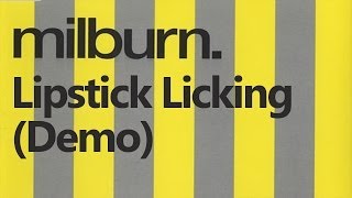 Milburn - Lipstick Licking (Demo)