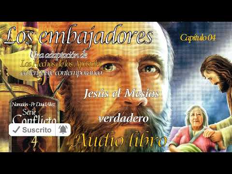 Los Embajadores (Hechos de los Apóstoles) capítulo 4-  Pentecostés: los Apóstoles comienzan su obra