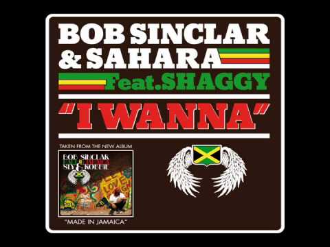 Bob Sinclar & Saharah ft. Shaggy - "I Wanna" - Lyrics!