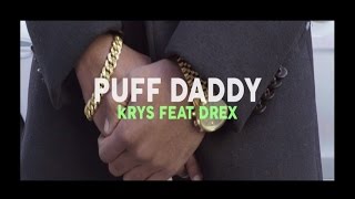 KRYS - Puff Daddy feat. Drex
