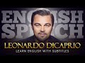 ENGLISH SPEECH LEONARDO DiCAPRIO Protecting Our Planet English Subtitles