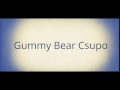 Copy Of Copy Of Gummy Bear Csupo