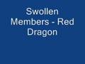 Red Dragon - Swollen Members 