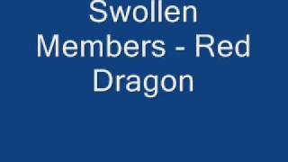 Red Dragon - Swollen Members