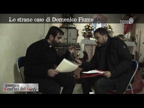 "Indagine ai confini del sacro" - Lo strano caso di Domenico Fiume