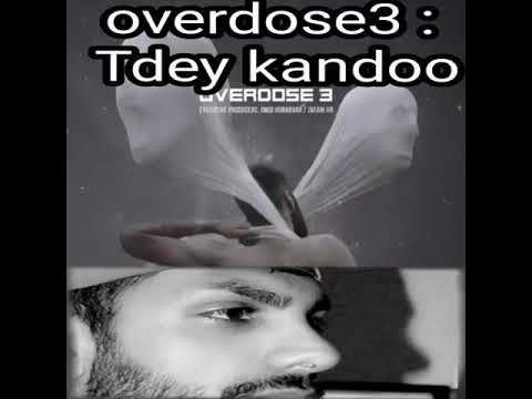 Overdose3 : Tdey kandoo