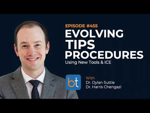 TIPS Procedures with New Tools & ICE w/ Dr. Dylan Suttle & Dr. Harris Chengazi | BackTable Ep. 455