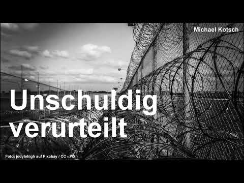 Unschuldig verurteilt (von Michael Kotsch)