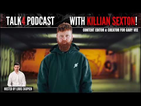 Killian Sexton - Content creator for Gary Vee & Mr Beast | Talk4 Podcast #44 - by Louis Skupien