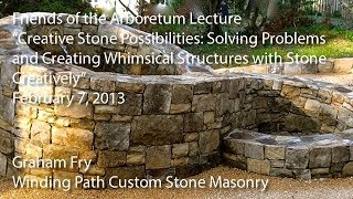 preview picture of video 'Creative Stone Possibilities - Friends of the Arboretum Lecture'