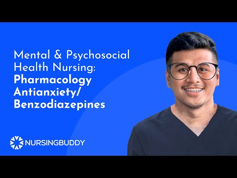 NURSING REVIEW | Mental & Psychosocial Health Nursing: Pharmacology - Antianxiety, Benzodiazepines