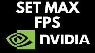 How to Set a Max Frame Rate in NVIDIA Drivers - Se