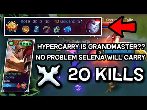 OUR HYPERCARRY IS GRANDMASTER | 20 KILLS SELENA SUPPORT AGRESSIVE GAMEPLAY | Mobile Legends
