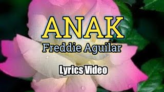 Anak (Lyrics Video) - Freddie Aguilar