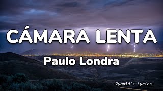 Paulo Londra - Cámara Lenta (Letra/Lyrics)