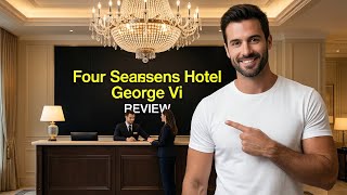 STOP!  YOU SHOULDN'T BOOK FOUR SEASONS HOTEL GEORGE V PARIS!