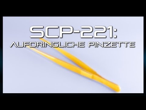 SCP-221: Aufdringliche Pinzette