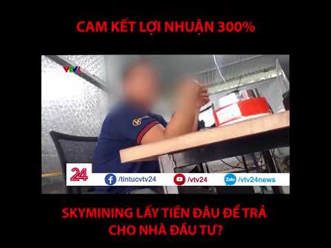 Lợi nhuận 300%, hư cấu nhưng tại sao Sky Mining vẫn tồn tại? Lợi nhuận 300%, hư cấu nhưng tại sao Sky Mining vẫn tồn tại?
