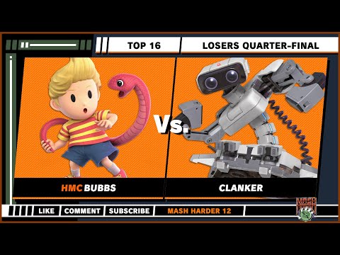Mash Harder 12 - Losers Quarter-Final - Bubbs (Lucas) VS Clanker (R.O.B) - Smash Ultimate Singles