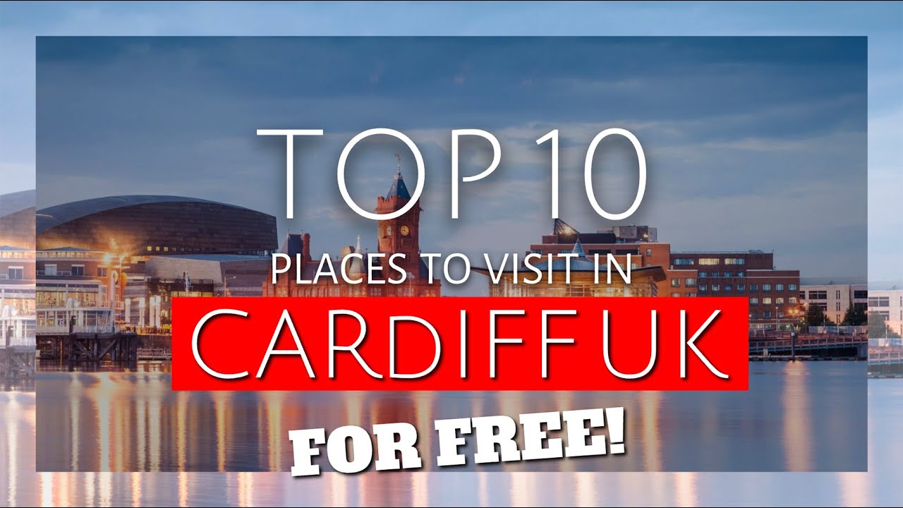 Top 10 Free Days Out in Cardiff UK | Budget Travel Guide