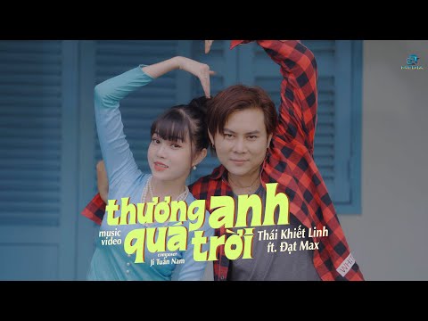 Thương anh quá trời - Thái Khiết Linh
