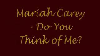 Mariah Carey - Do You Think of Me? (lyrics on screen)