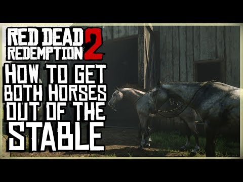 HOW TO GET BOTH HORSES OUT THE STABLE - RED DEAD REDEMPTION 2