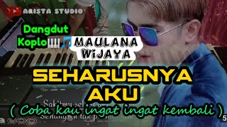 Download lagu SEHARUSNYA AKU Maulana Wijaya Koplo version Lagu v... mp3
