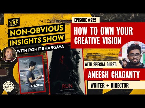 How To Own Your Creative Vision with Director Aneesh Chaganty | Episode #252