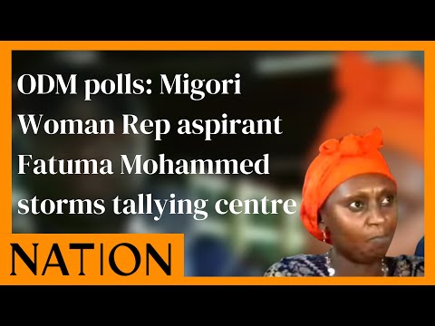 ODM polls: Migori Woman Rep aspirant Fatuma Mohammed storms tallying centre