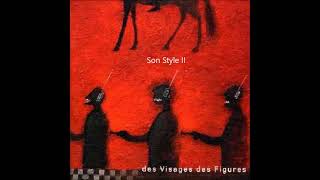 2001 - Noir Désir  - Son style 1 &amp; Son style 2 (Version Studio)