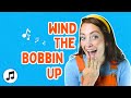 Wind The Bobbin Up Kids Songs Nursery Rhymes