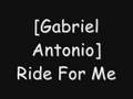 Gabriel Antonio - Ride For Me (prod. by Jiroca ...
