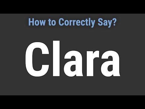 How to Pronounce Name Clara (Correctly!)