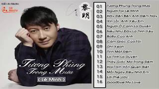 Tương Phùng Trong Mưa - Ca sĩ Lê Minh || Nhạc Hoa Tứ  Đại Thiên Vương 2020           #LeonLai2020 