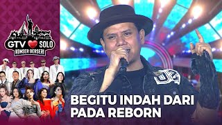 Download lagu Padi Reborn - Begitu Indah | GTV LOVE SOLO KONSER BERSERI mp3