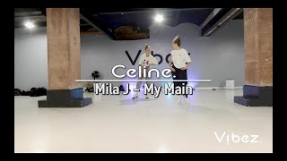 Mila J ft. Ty Dolla $ign - My Main Dance | Choreographie von Celine