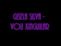 Gisela Silva - Eu Vou Chinguilar 