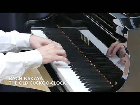 BACHINSKAYA :: The Old Cuckoo-Clock :: Piano Exam