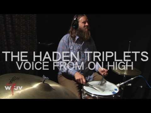 The Haden Triplets - "Voice From On High" (Live at WFUV)