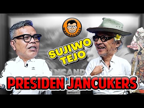 WAWANCANDA SUJIWO TEJO - PRESIDEN JANCUKERS