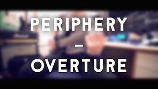 Periphery - Overture (full instrumental cover)