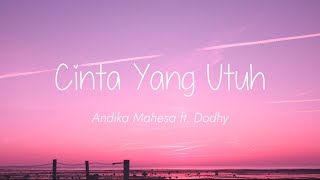 Download lagu Andika Mahesa ft Dodhy - Cinta Yang Utuh (Lirik) mp3 Download lagu Andika Mahesa ft Dodhy - Cinta Yang Utuh (Lirik) mp3