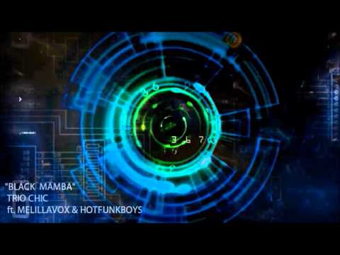 BLACK MAMBA - Trio Chic ft  MelillaVoX & Hot Funk Boys
