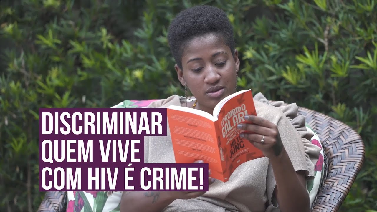 Deu positivo, e agora? Discriminar quem vive com HIV é crime