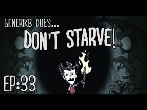 Generikb Does "Don't Starve" Ep33 - "Bees Bees BEES...and Spiders ;-)"