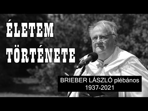 "Életem története" - portrébeszélgetés Brieber László plébánossal