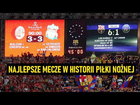 Najlepsze Mecze w Historii Piłki Nożnej (Polski Komentarz) ᴴᴰ