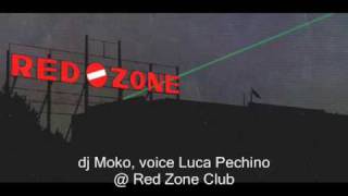 Dj Moko, voice Luca Pechino @ Red Zone (Lunatic house sound -- 